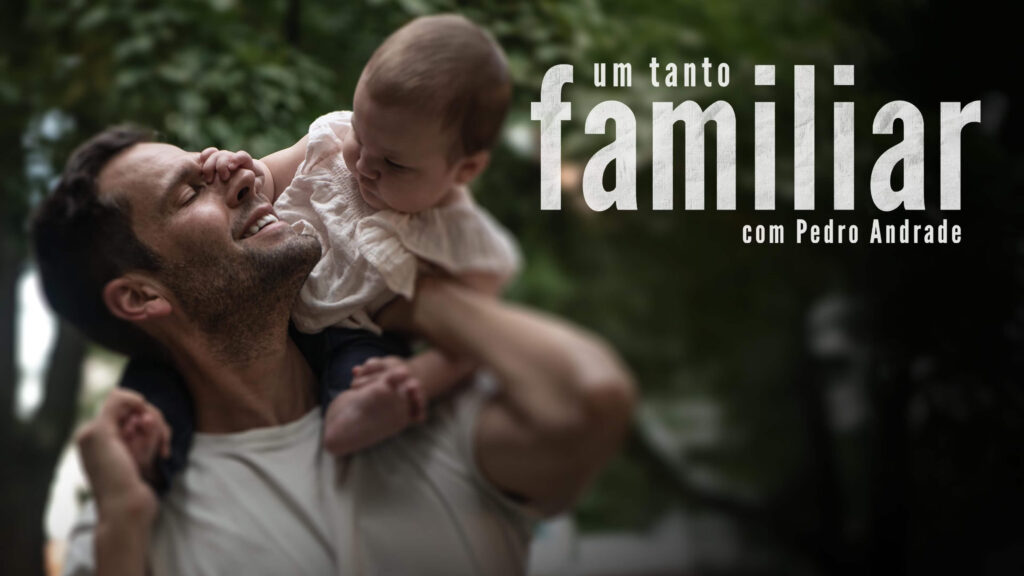 UM TANTO FAMILIAR COM PEDRO ANDRADE