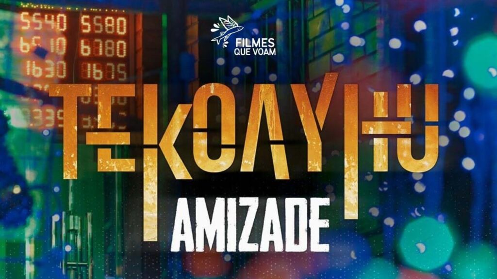 Tekoayhu - Amizade