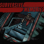 Subversive Memories