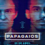 PREMIADO SUSPENSE “PAPAGAIOS” É O FILME DE ABERTURA DA 17ª EDIÇÃO DA MOSTRA DE CINEMA O AMOR, A MORTE E SUAS PAIXÕES